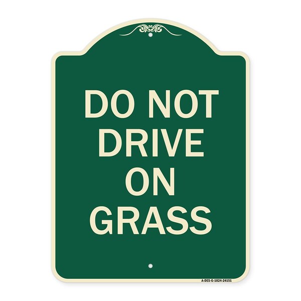 Do Not Drive on Grass Heavy-Gauge Aluminum Architectural Sign, 24" x 18", G-1824-24151